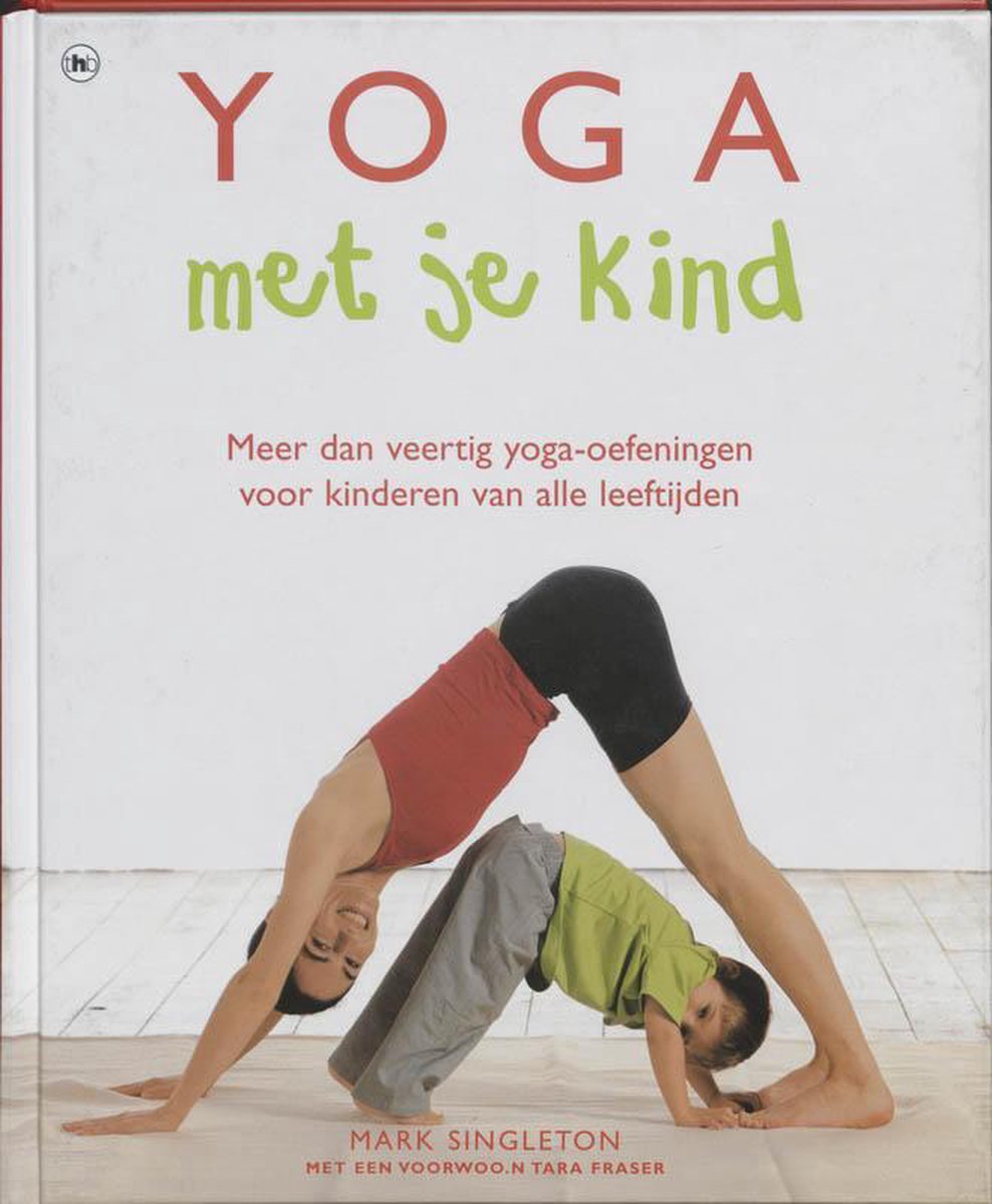 winkelwagen Kaal opgraven Yoga Met Je Kind, Mark Singleton | 9789044309171 | Boeken | bol.com