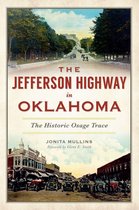 American Heritage - The Jefferson Highway in Oklahoma: The Historic Osage Trace
