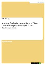 Vor- und Nachteile der englischen Private Limited Company im Vergleich zur deutschen GmbH