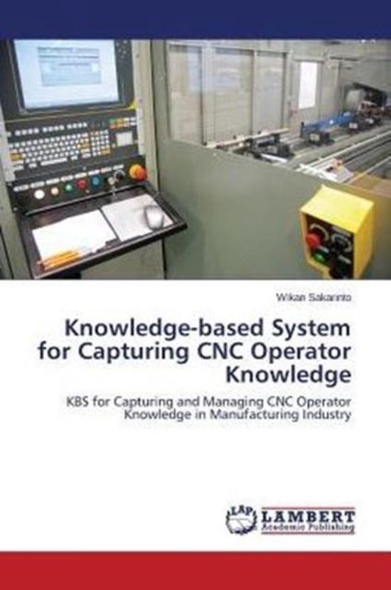 Knowledge-based System for Capturing CNC Operator Knowledge