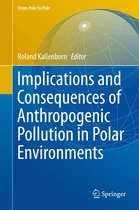 From Pole to Pole - Implications and Consequences of Anthropogenic Pollution in Polar Environments