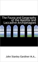 The Fauna and Geography of the Maldive and Laccadive Archipelagoes