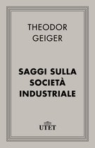 CLASSICI - Sociologia - Saggi sulla società industriale