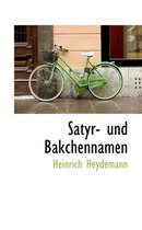 Satyr- Und Bakchennamen