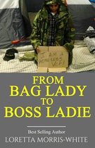 From Bag Lady to Boss Ladie