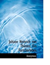 Johann Heinrich Von Th Nen; Ein Forscherleben