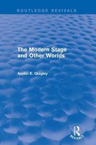 Routledge Revivals - The Modern Stage and Other Worlds (Routledge Revivals)