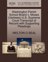 Washington Parish School Board V. Moses (Vertrees) U.S. Supreme Court Transcript of Record with Supporting Pleadings