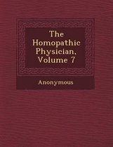 The Hom Opathic Physician, Volume 7