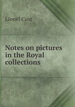 Notes on Pictures in the Royal Collections