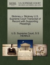Stickney V. Stickney U.S. Supreme Court Transcript of Record with Supporting Pleadings