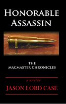 The MacMaster Chronicles 1 - Honorable Assassin