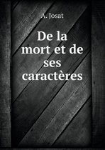 De la mort et de ses caracteres