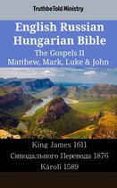Parallel Bible Halseth English 2086 - English Russian Hungarian Bible - The Gospels II - Matthew, Mark, Luke & John