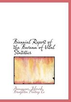 Biennial Report of the Bureau of Vital Statistics