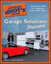 The Complete Idiot's Guide to Garage Solutions, Illustrated