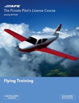 The Private Pilot's Licence Course 1 - Flying Training