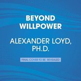 Beyond Willpower