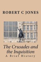 The Crusades and the Inquisition