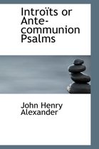 Intro Ts or Ante-Communion Psalms