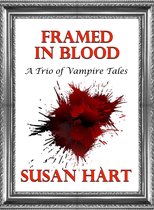 Framed In Blood (A Trio of Vampire Tales)