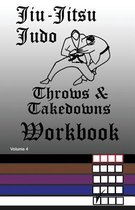 Jiu-Jitsu Workbook- Jiu-Jitsu Judo Throws & Takedowns Workbook