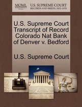 U.S. Supreme Court Transcript of Record Colorado Nat Bank of Denver V. Bedford