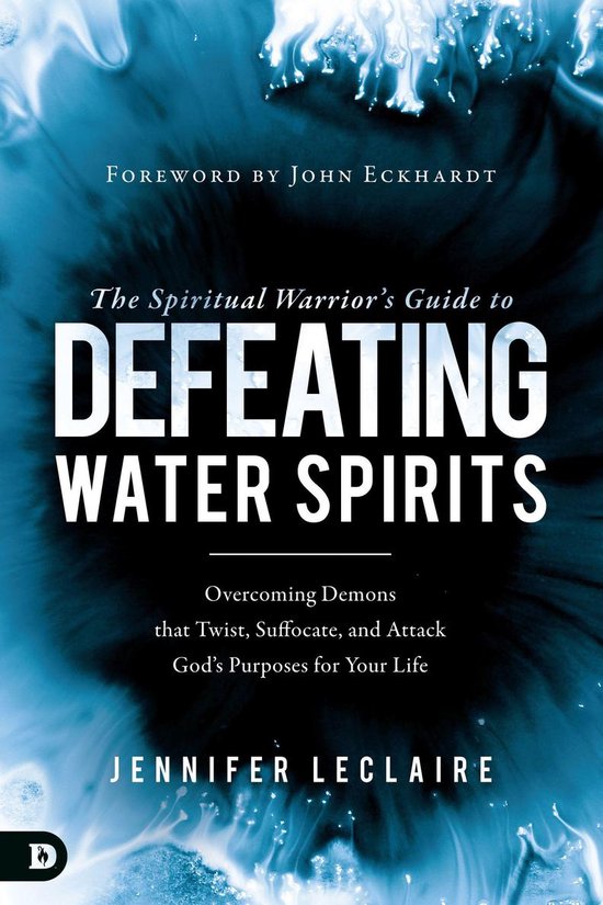 De Spirituele Krijger's Gids voor het Verslaan van Watergeesten, een boek van Jennifer LeClaire.