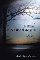 A Man Named Jesus