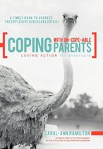 Coping with Un-Cope-Able Parents