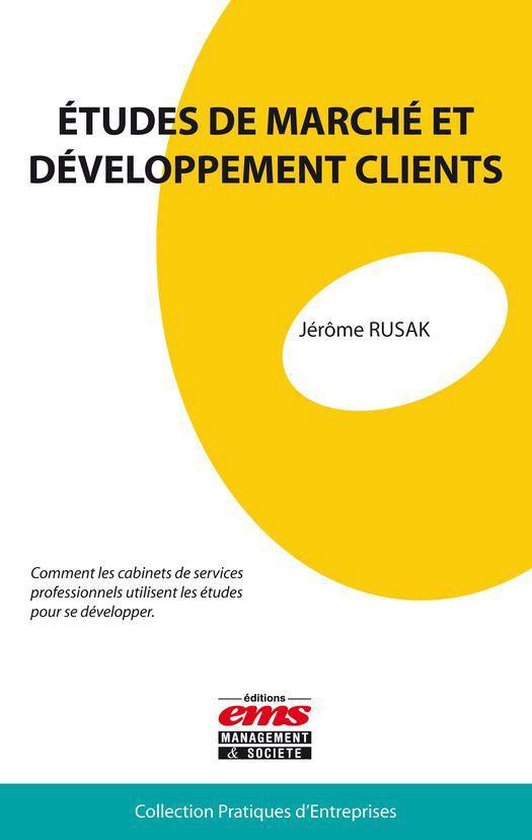 Pratiques d'entreprises - Etudes de marché et développemen ... - cover