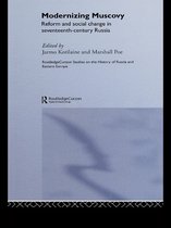 Routledge Studies in the History of Russia and Eastern Europe - Modernizing Muscovy