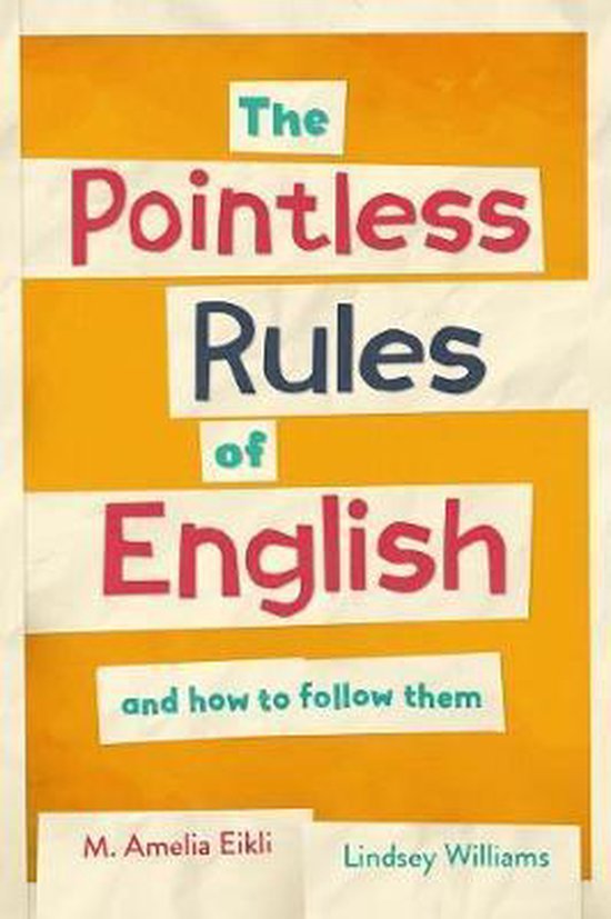 The Pointless Rules of English and How to Follow Them - cover