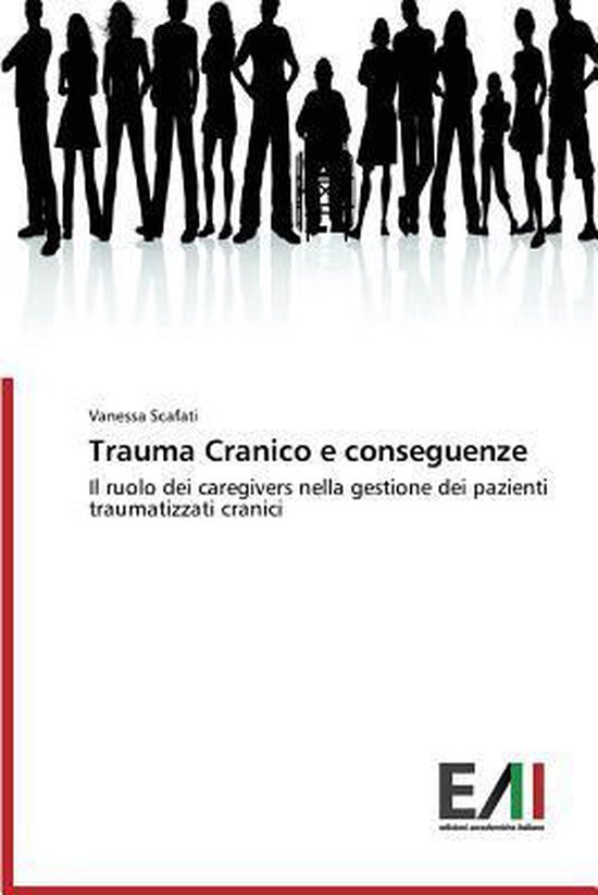 Trauma Cranico E Conseguenze | 9783639655100 | Scafati Vanessa | Boeken ...