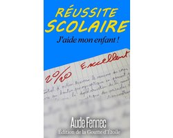 Réussite scolaire, j'aide mon enfant