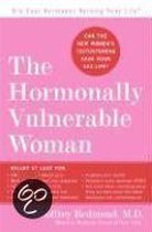 The Hormonally Vulnerable Woman