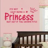 Muursticker it's not easy being a princess but hey if the crown fits