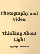Photography & Video: Thinking About Light