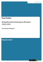 Kriegsberichterstattung in Bosnien 1992-1995