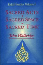 Sacred Acts, Sacred Space, Sacred Time