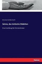 Setma, das turkische Madchen