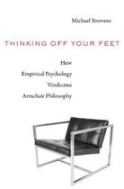 Thinking Off Your Feet – How Empirical Psychology Vindicates Armchair Philosophy