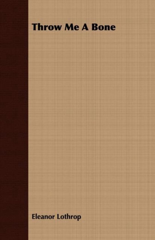 Throw Me A Bone, Eleanor Lothrop 9781406773460 Boeken