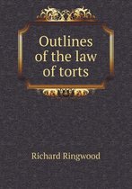 Outlines of the Law of Torts