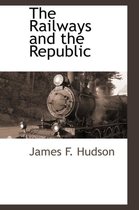 The Railways and the Republic