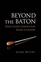 Beyond the Baton