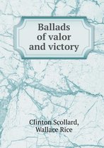 Ballads of Valor and Victory