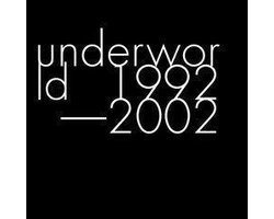 Top 10 technoalbums op cd 2026: Underworld 1992–2002