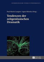 Interdisciplinary Studies in Performance 1 - Tendenzen der zeitgenoessischen Dramatik