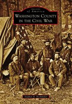 Images of America - Washington County in the Civil War